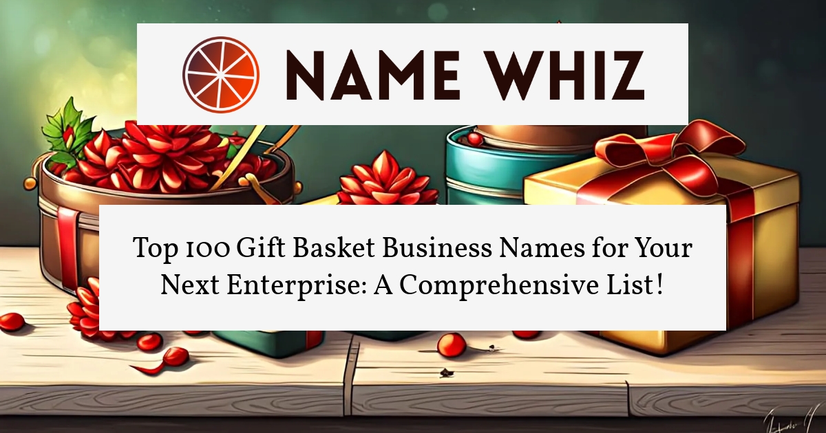 top-100-gift-basket-business-names-for-your-next-enterprise-a