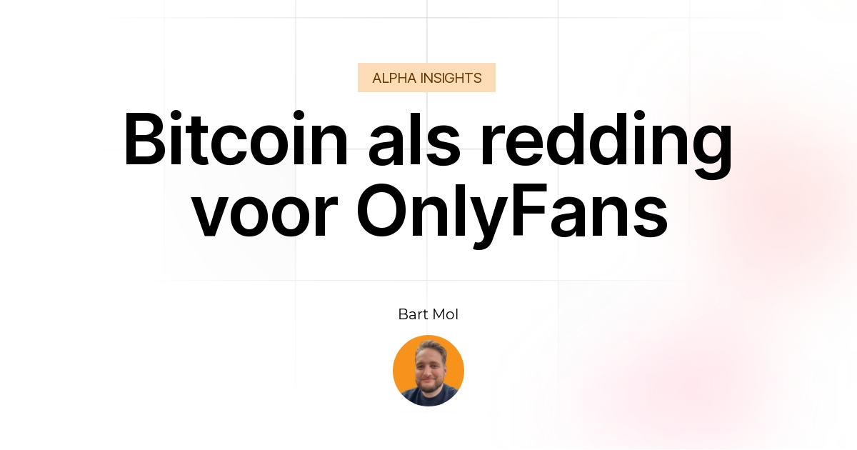 Bitcoin als redding voor OnlyFans | Bitcoin Alpha