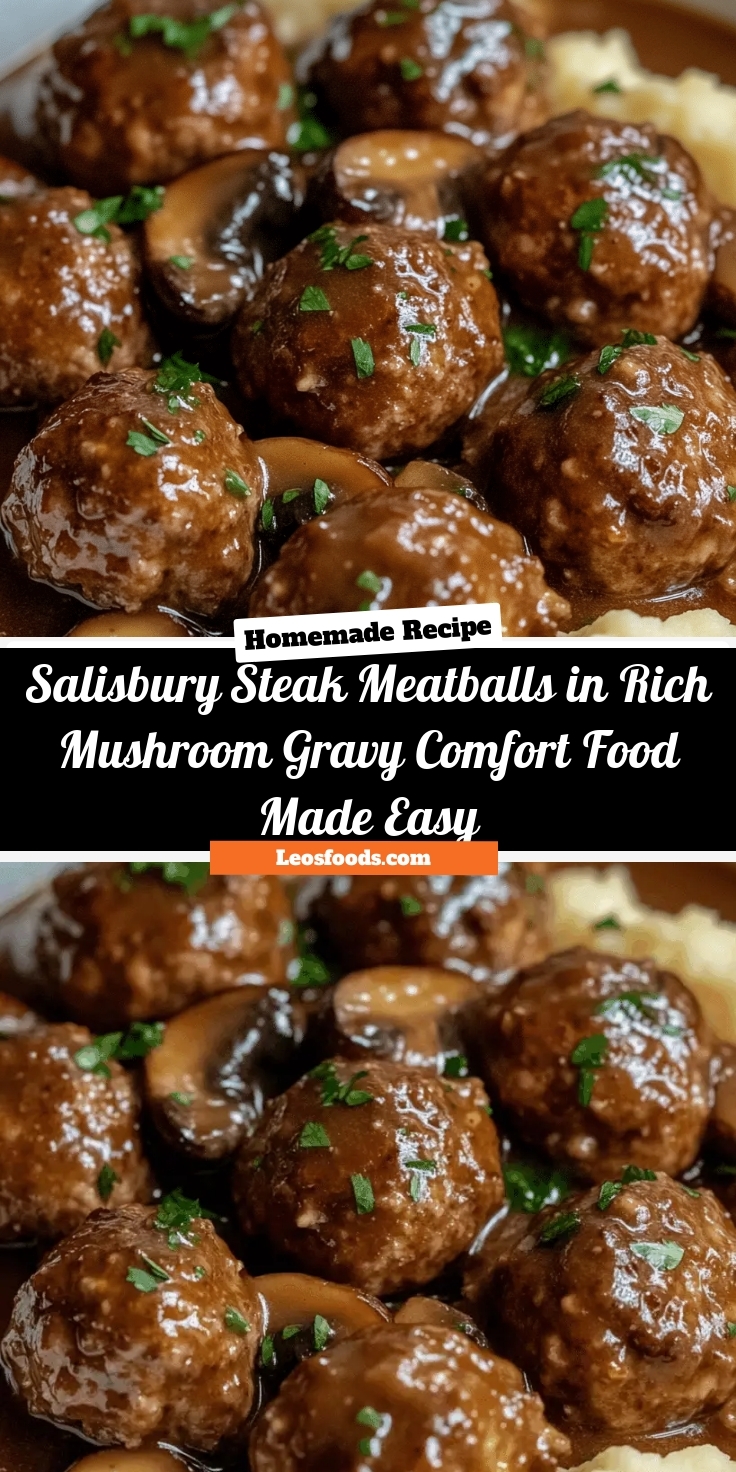 Salisbury Steak Meatballs in Rich Mushroom Gravy – Comfort Food Made Easy