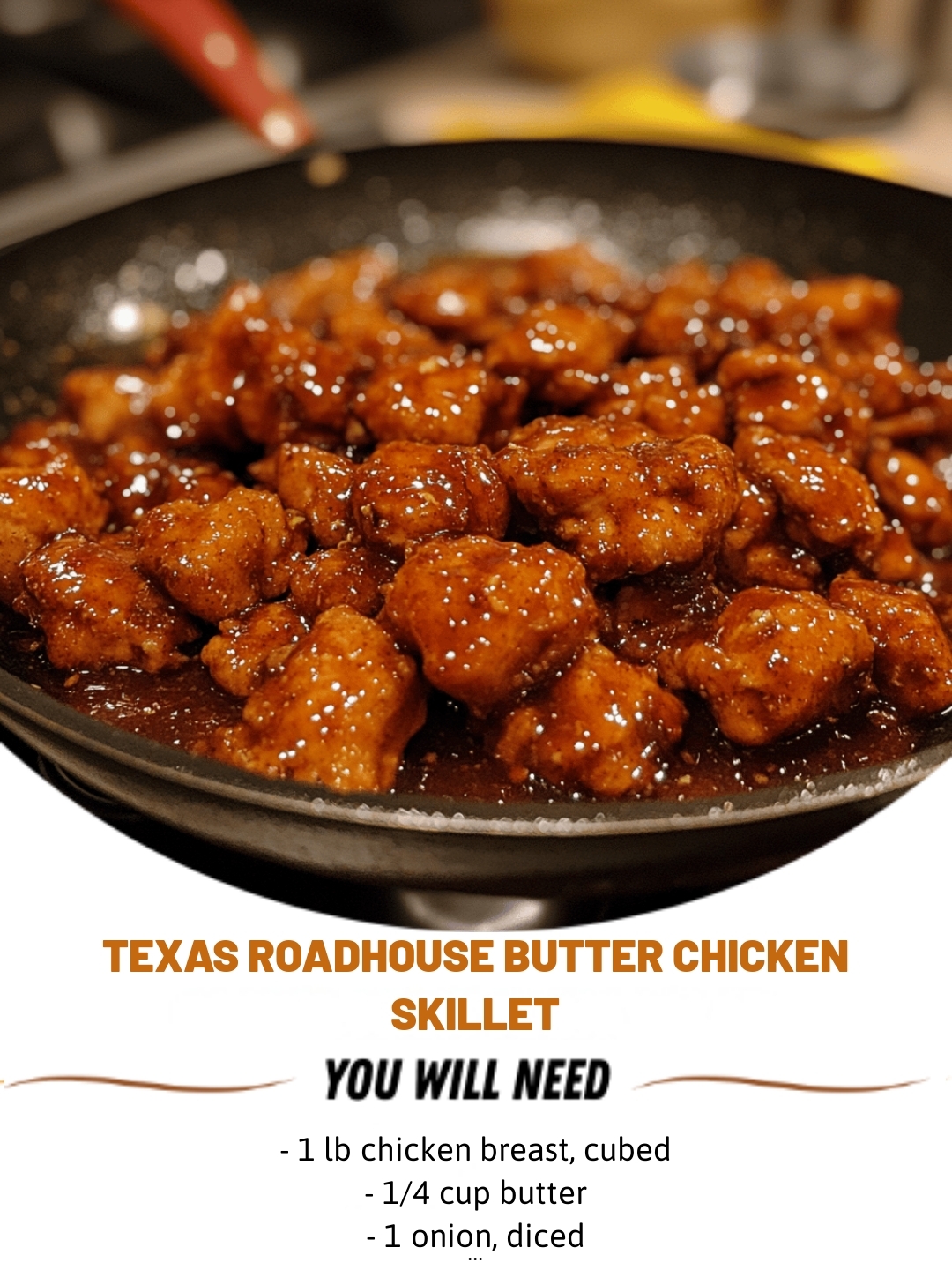 Texas Roadhouse Butter Chicken Skillet