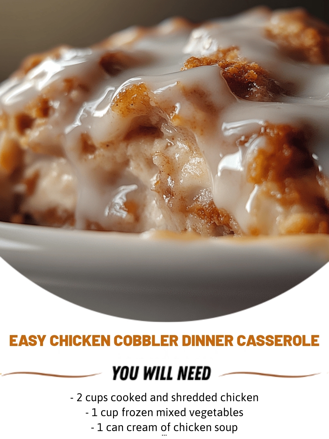Easy Chicken Cobbler Dinner Casserole
