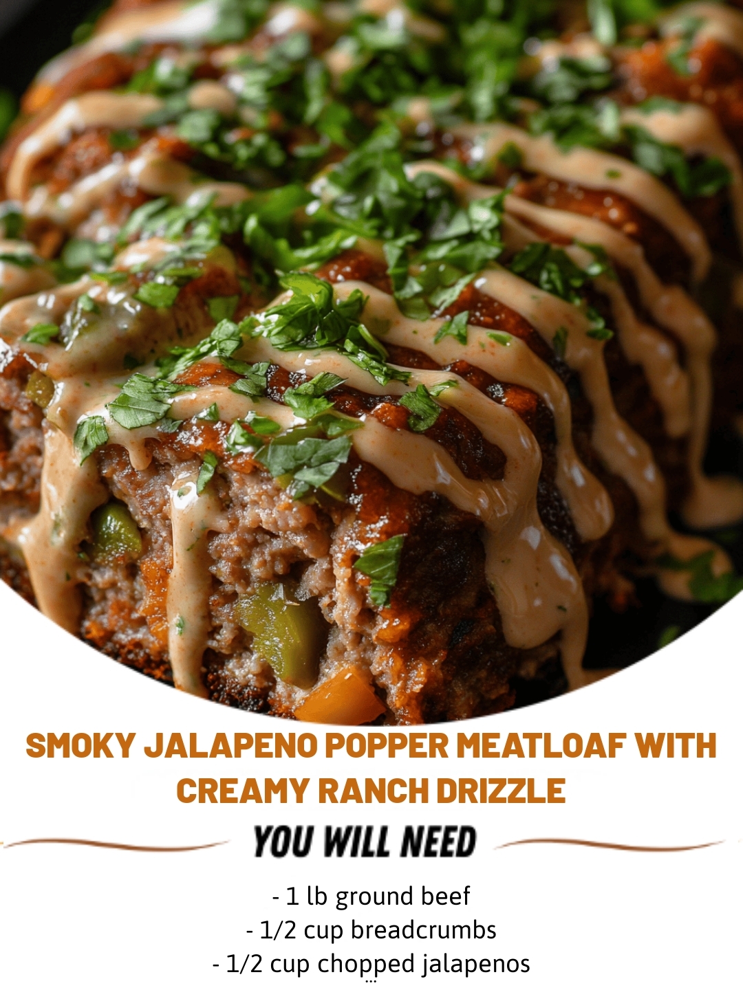 Smoky Jalapeno Popper Meatloaf with Creamy Ranch Drizzle