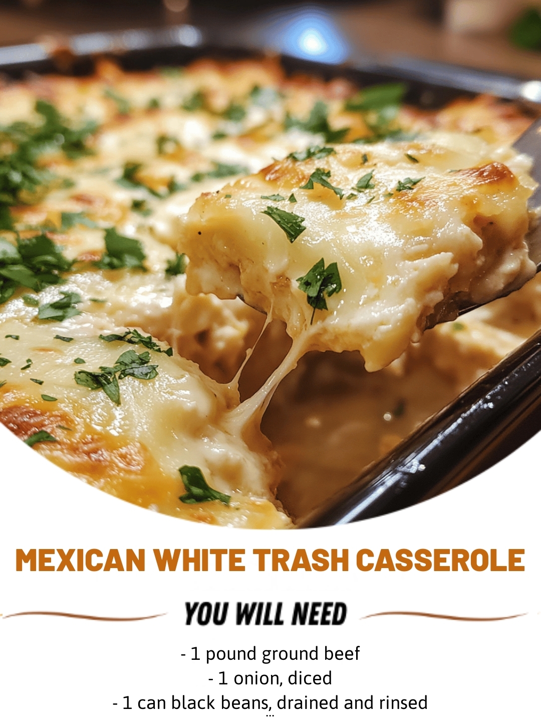 Mexican White Trash Casserole