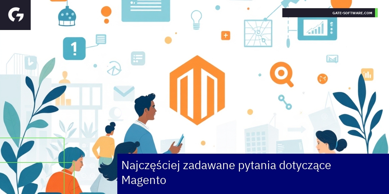 Najczęściej zadawane pytania o Magento FAQ o platformie Magento