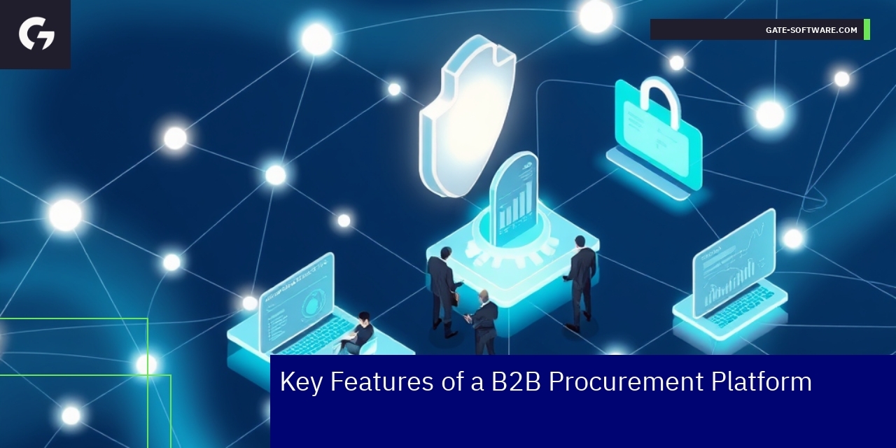 Key Features of B2B Procurement Platforms Illustration of B2B procurement platform features