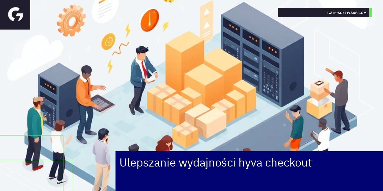 Proces optymalizacji i testów hyva checkout w Magento