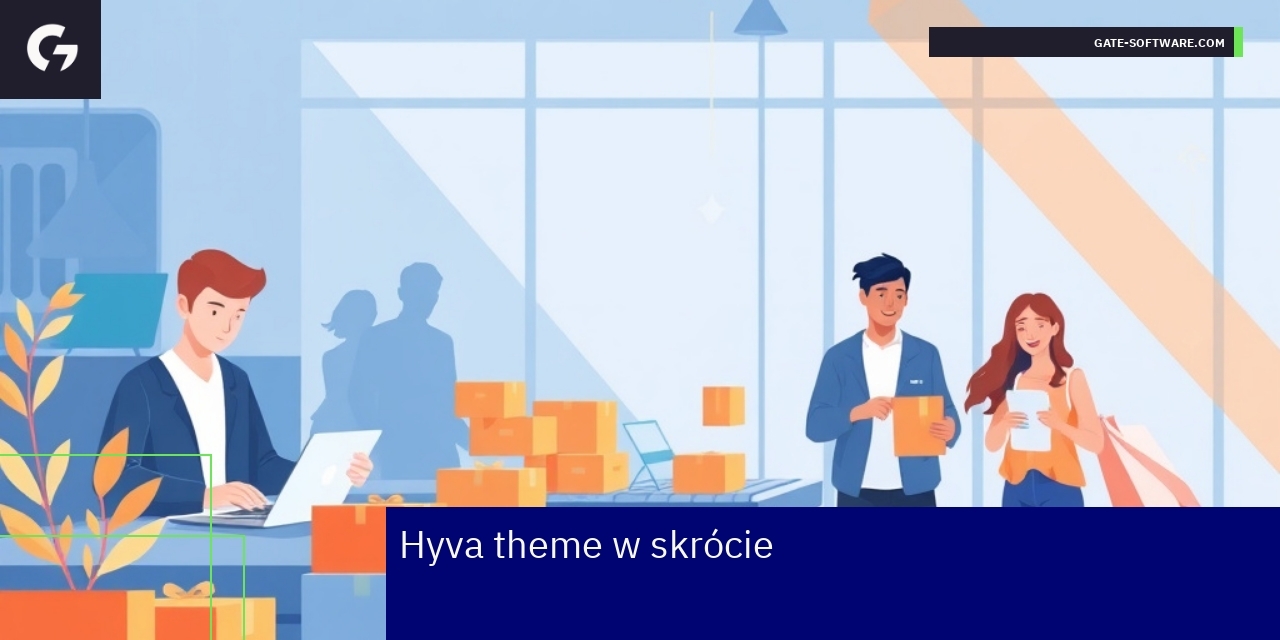 Hyva theme Magento 2 korzyści i funkcje Schemat hyva theme oraz kluczowe funkcje Magento