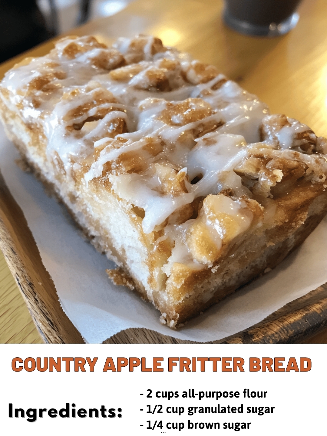 COUNTRY APPLE FRITTER BREAD