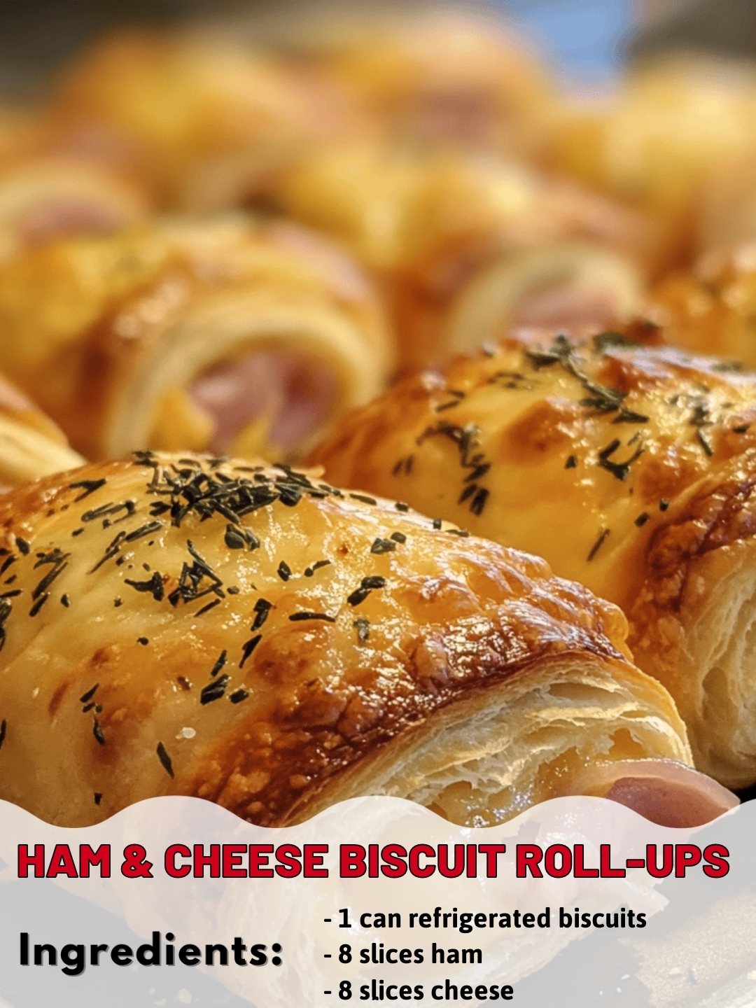 Ham & Cheese Biscuit Roll-Ups