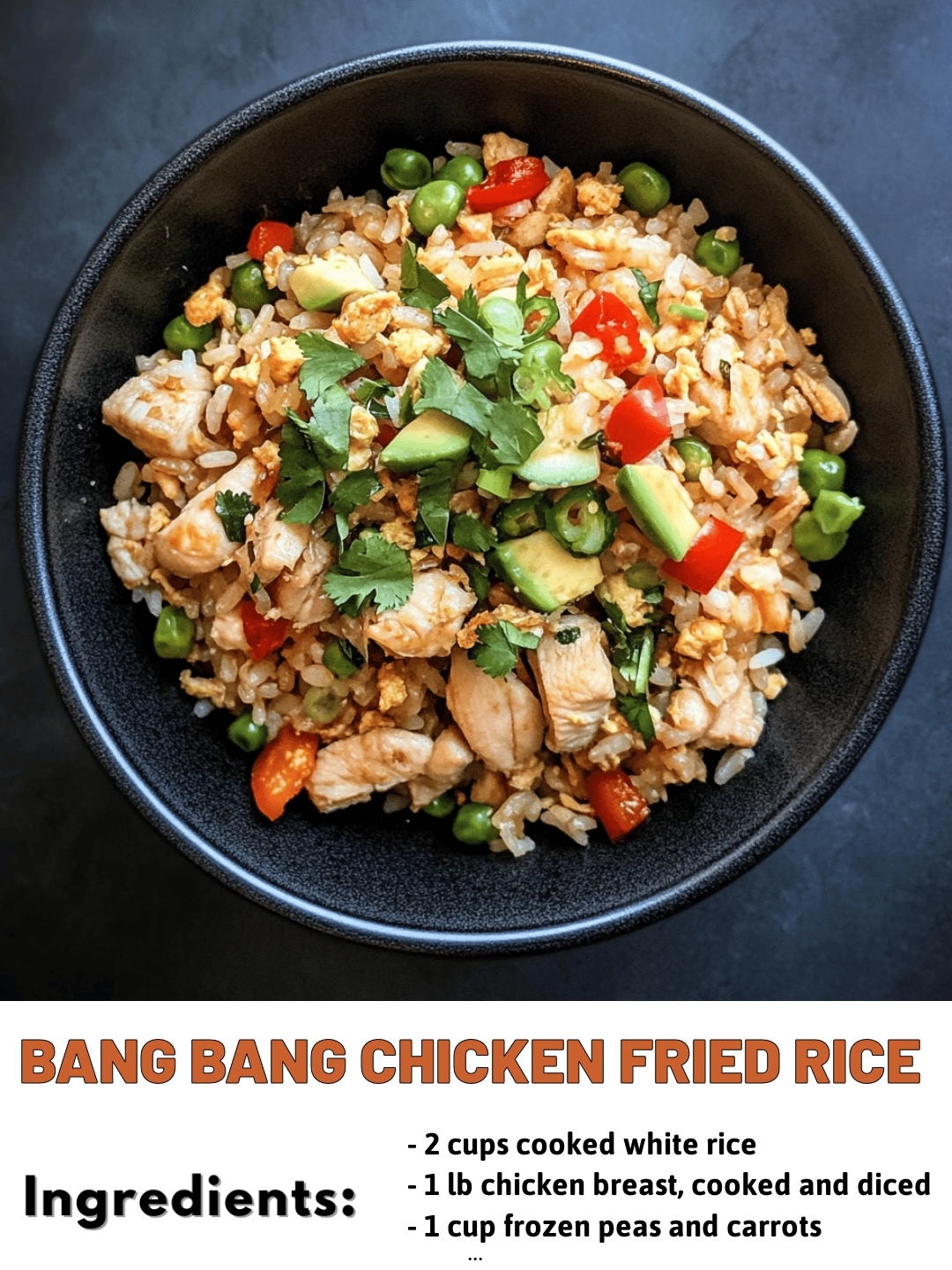 Bang Bang Chicken Fried Rice