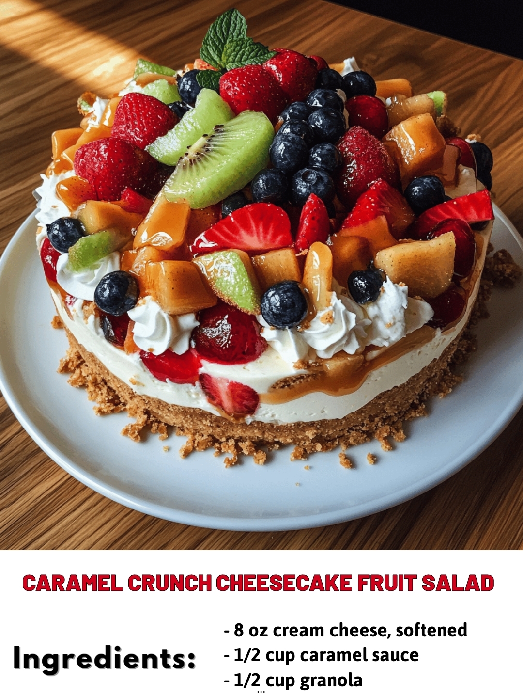 Caramel Crunch Cheesecake Fruit Salad