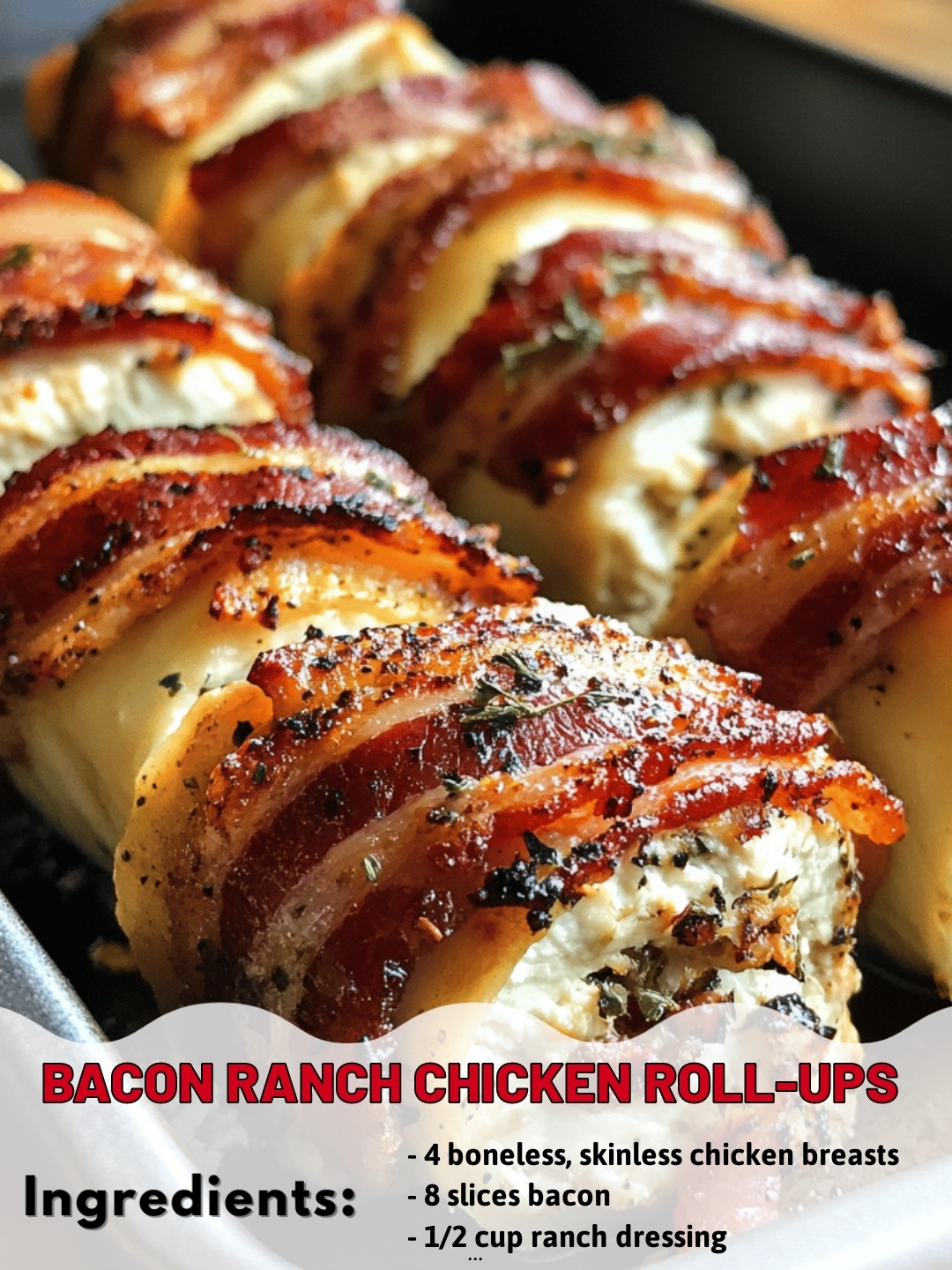 Bacon Ranch Chicken Roll-Ups