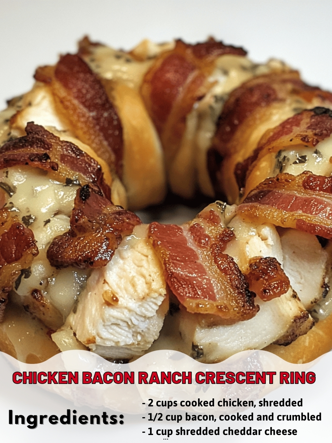 Chicken Bacon Ranch Crescent Ring