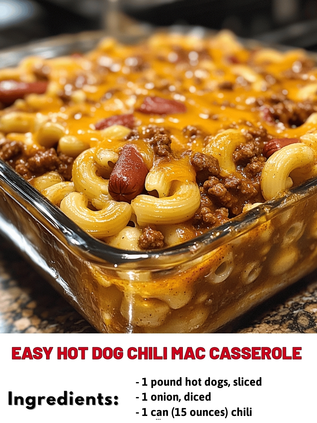 Easy Hot Dog Chili Mac Casserole