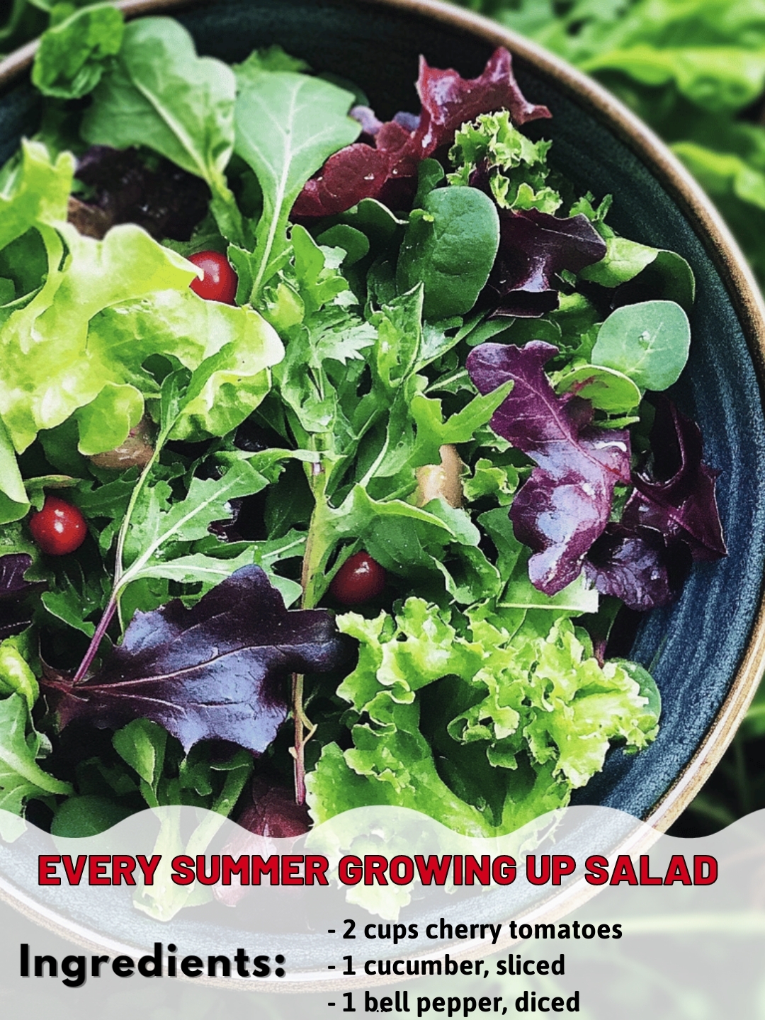 Every summer growing up salad