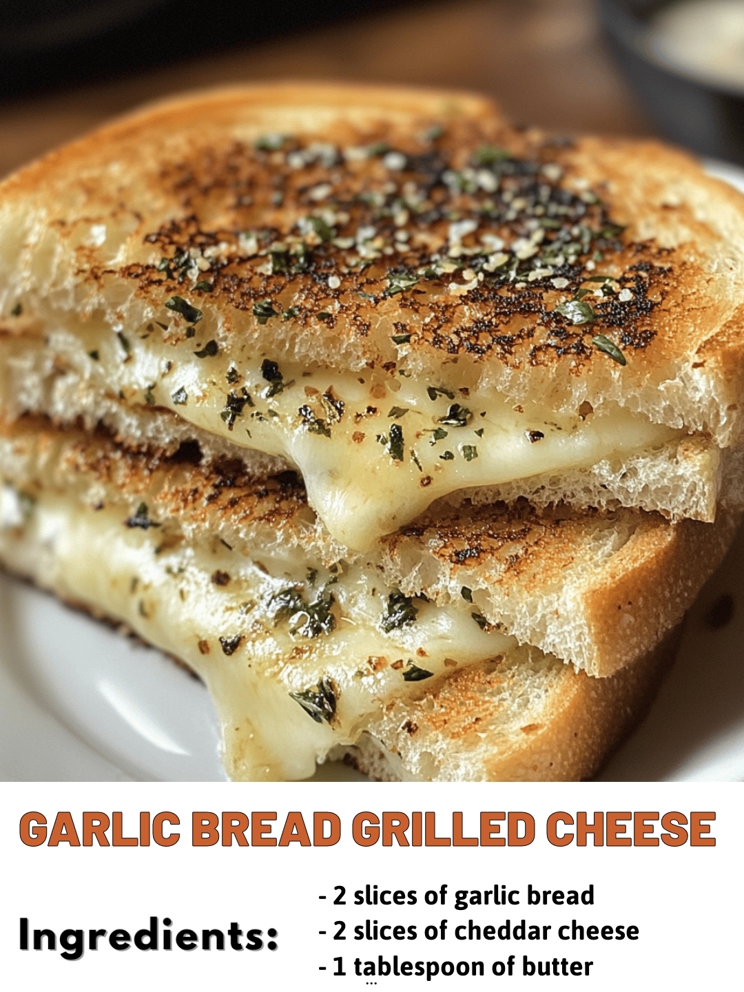 Garlic Bread Grilled Cheese