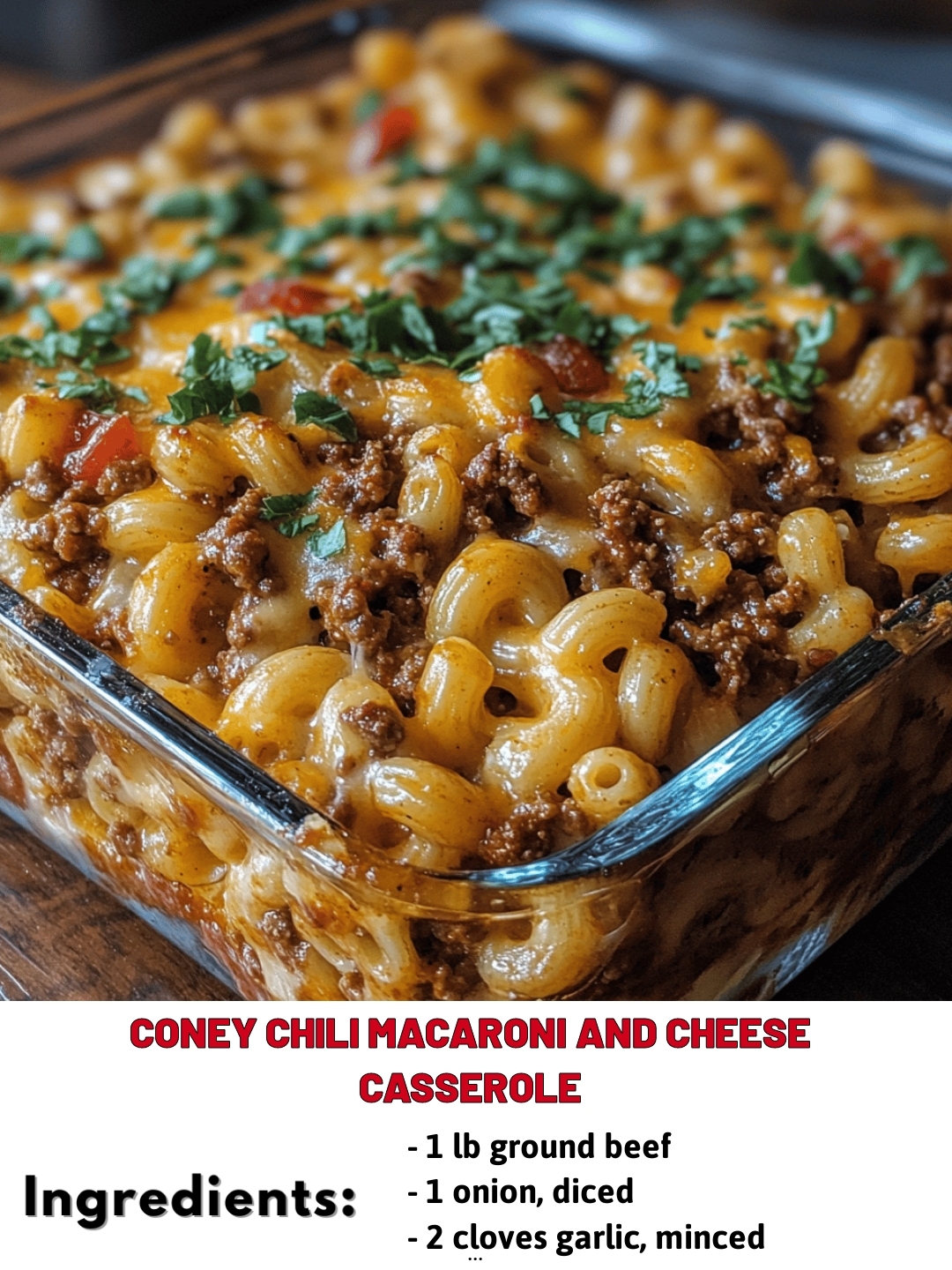 Coney Chili Macaroni and Cheese Casserole