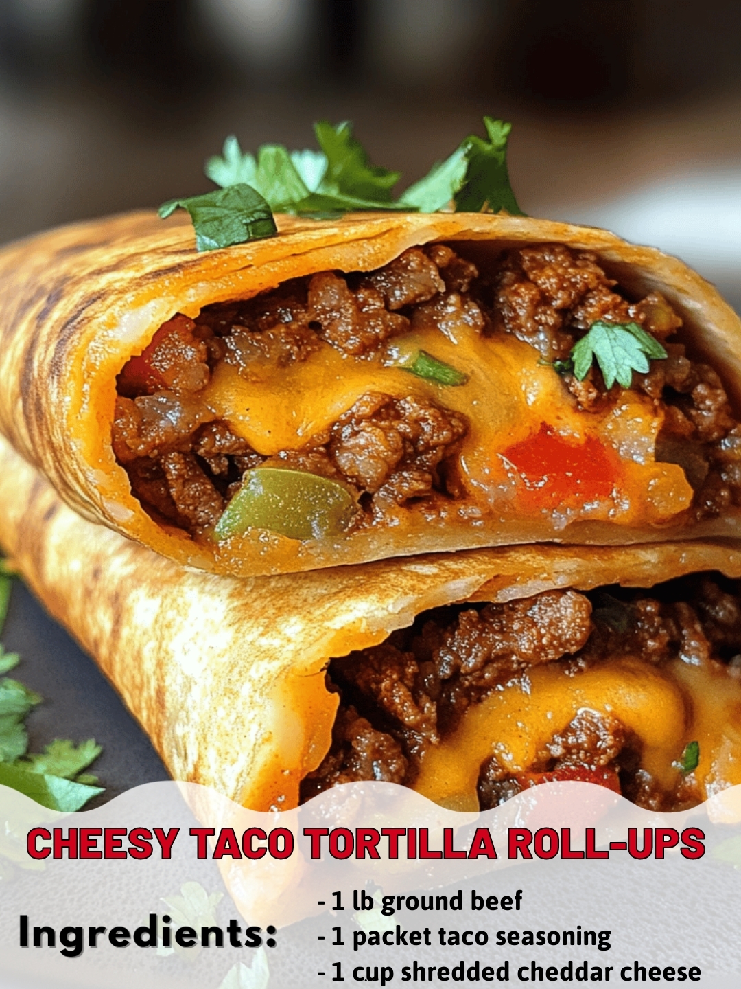 Cheesy Taco Tortilla Roll-Ups