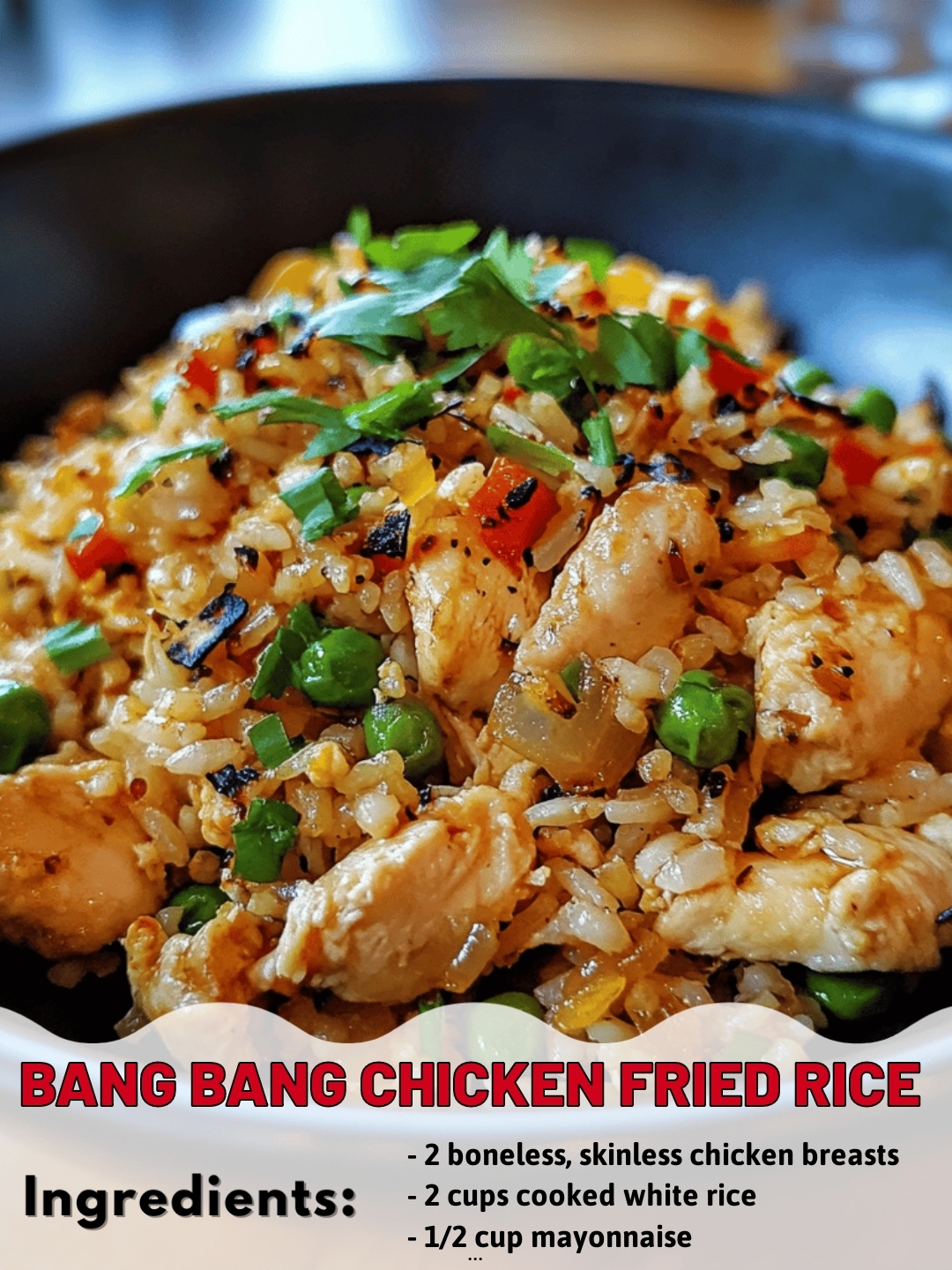 Bang Bang Chicken Fried Rice