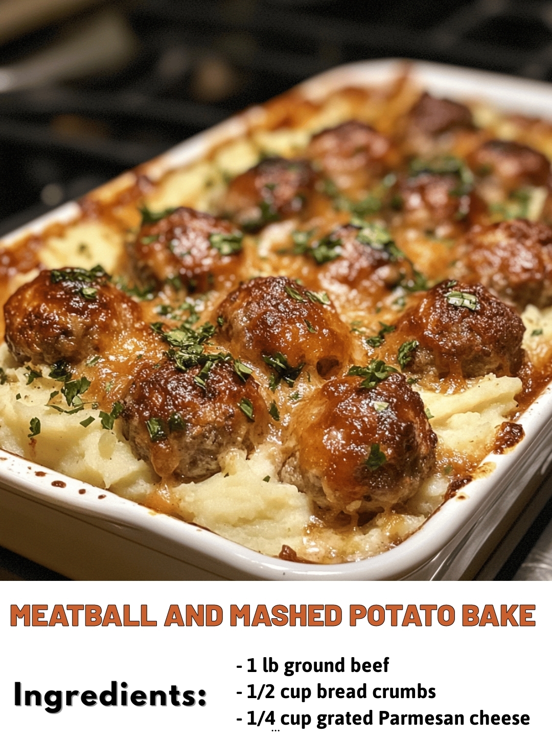 Meatball and Mashed Potato Bake