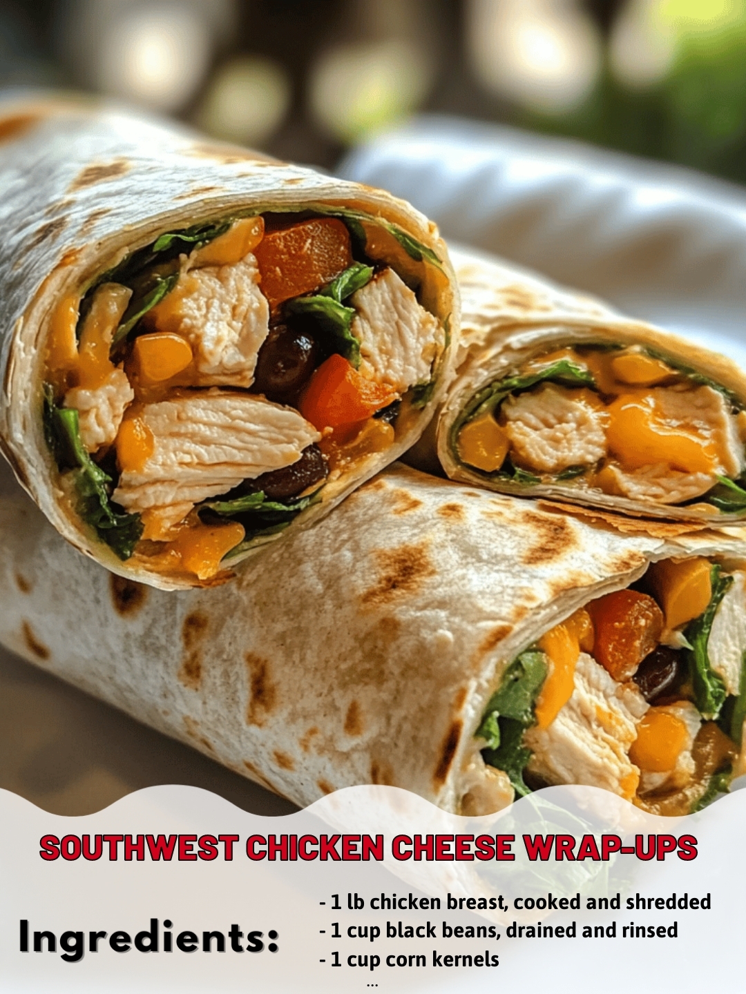 Southwest Chicken Cheese Wrap-Ups
