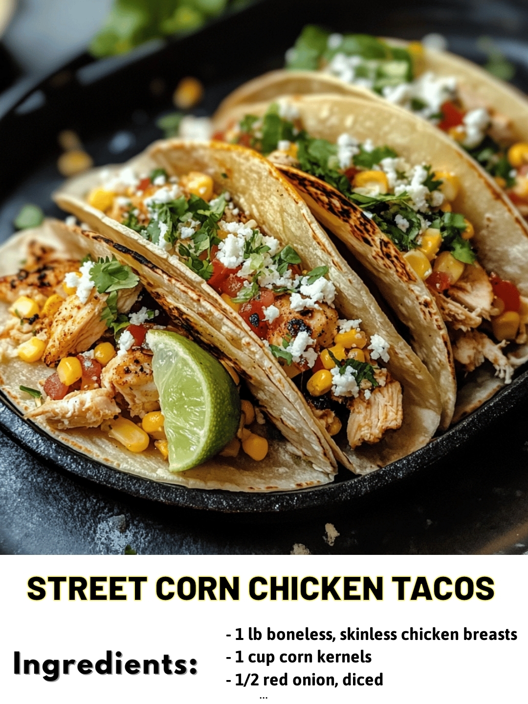 Street Corn Chicken Tacos