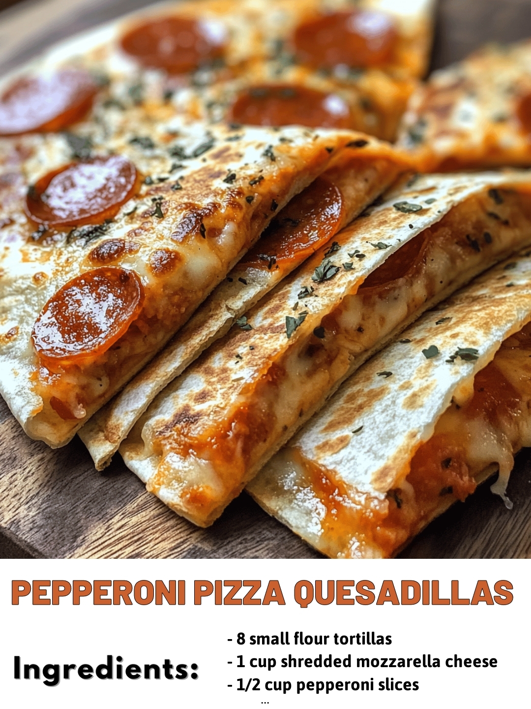 Pepperoni Pizza Quesadillas
