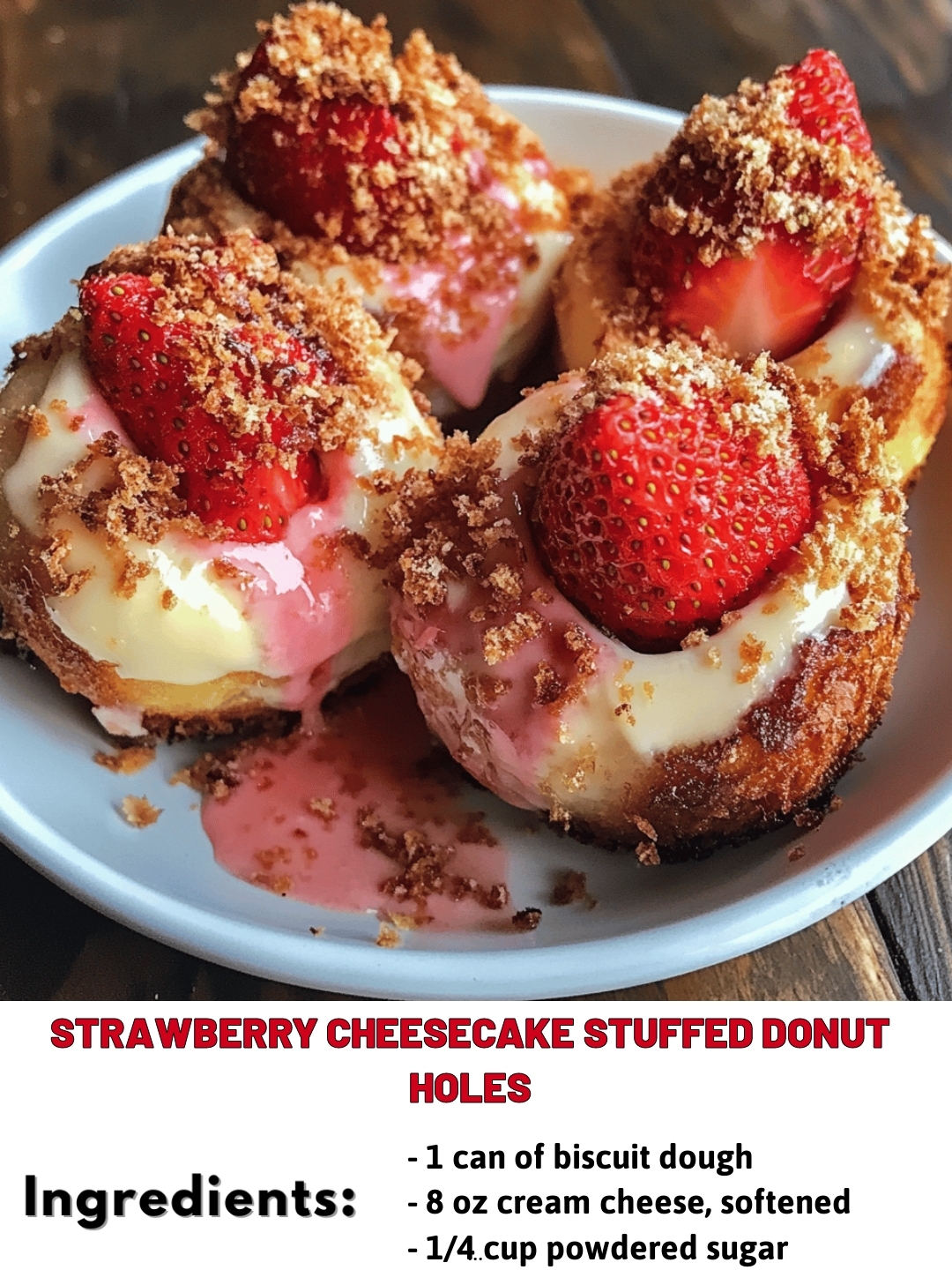 Strawberry Cheesecake Stuffed Donut Holes