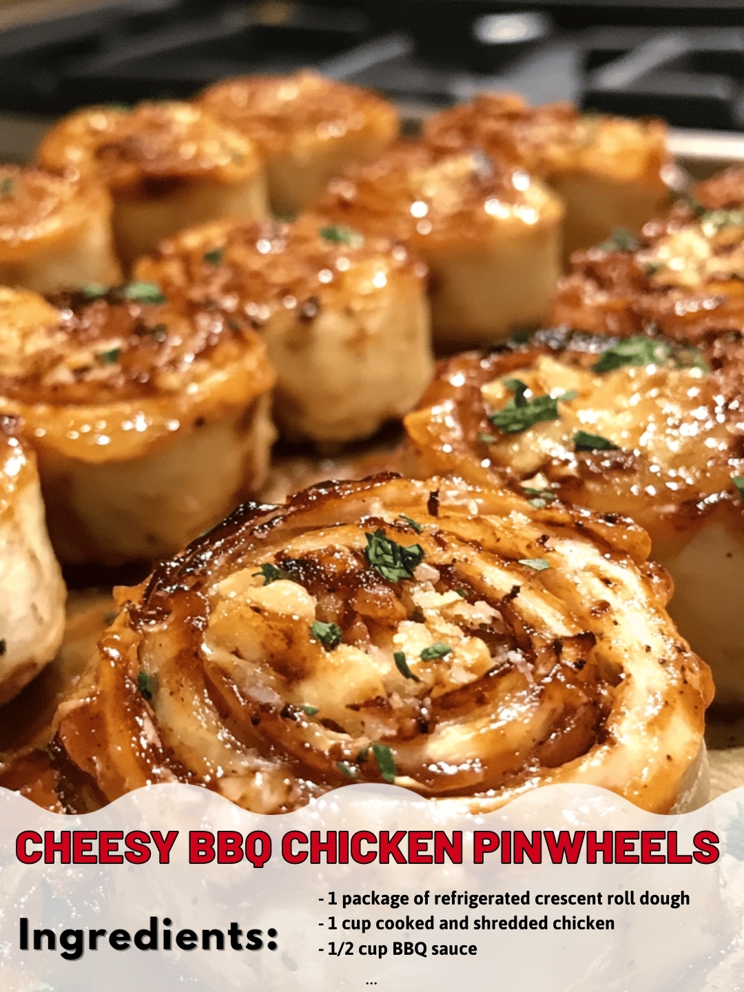 Cheesy BBQ Chicken Pinwheels