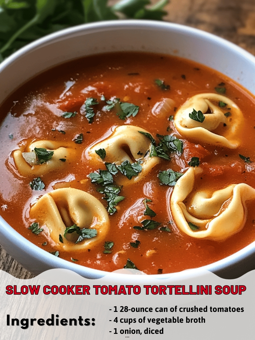Slow Cooker Tomato Tortellini Soup