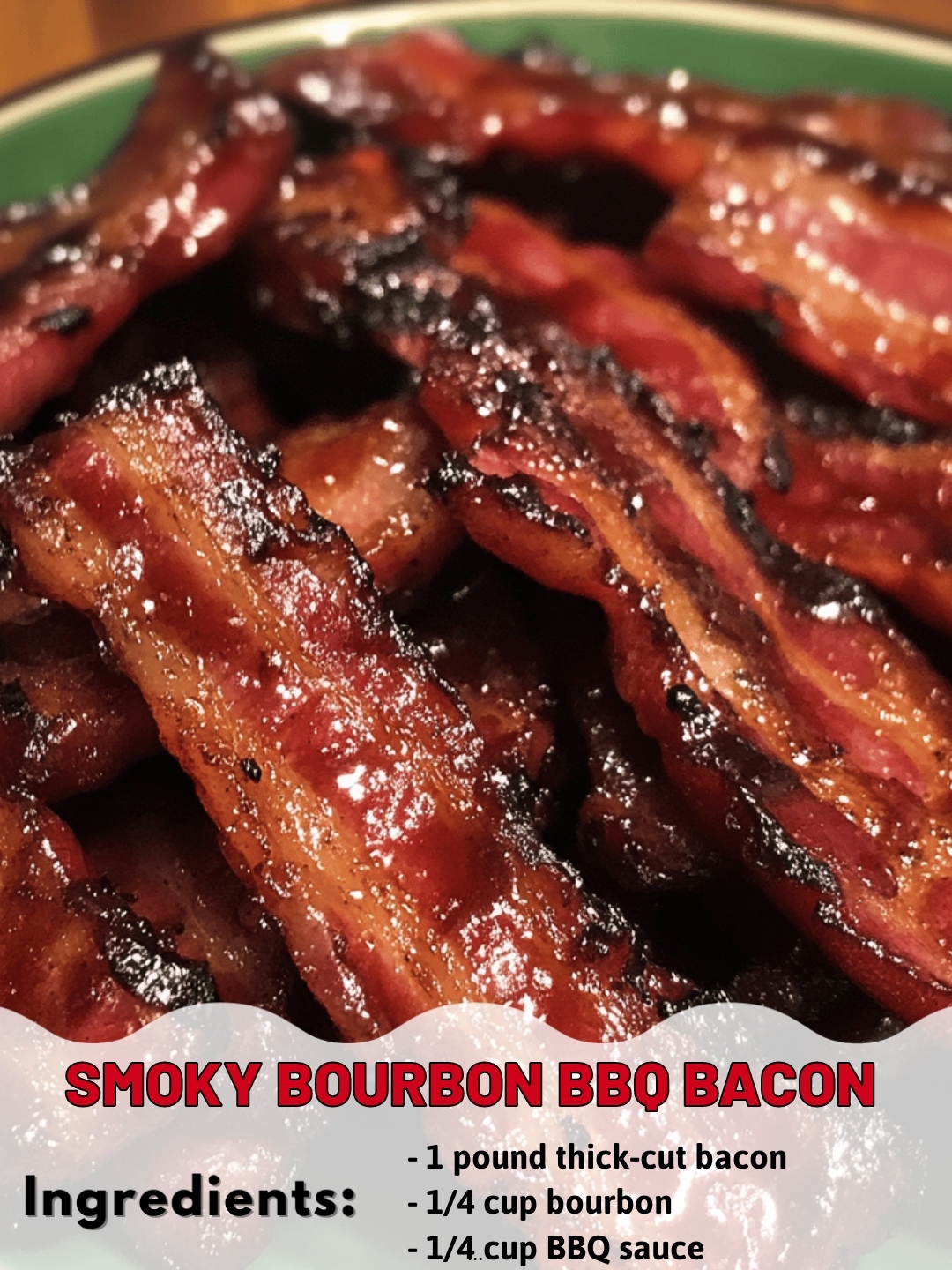 Smoky Bourbon BBQ Bacon