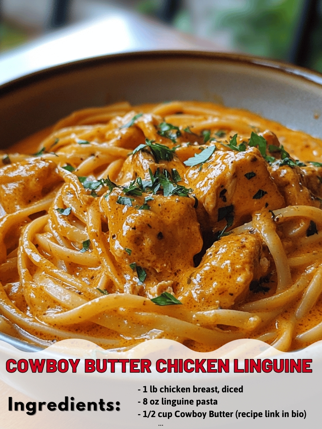 Cowboy Butter Chicken Linguine