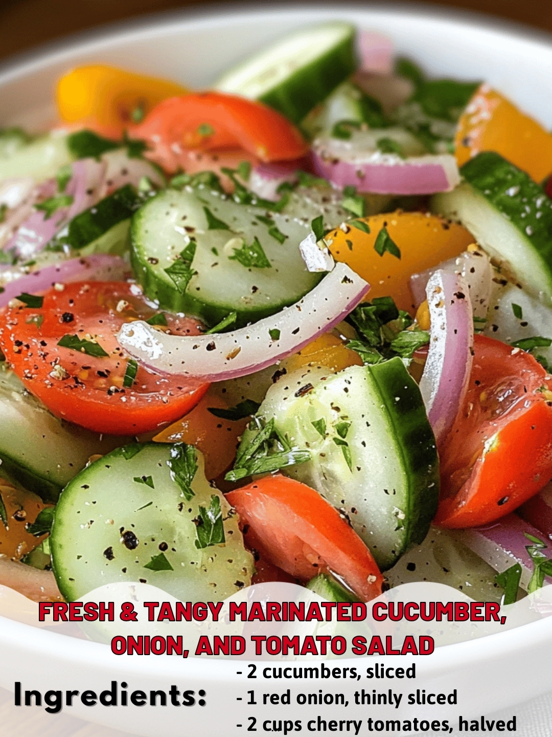 Fresh & Tangy Marinated Cucumber, Onion, and Tomato Salad