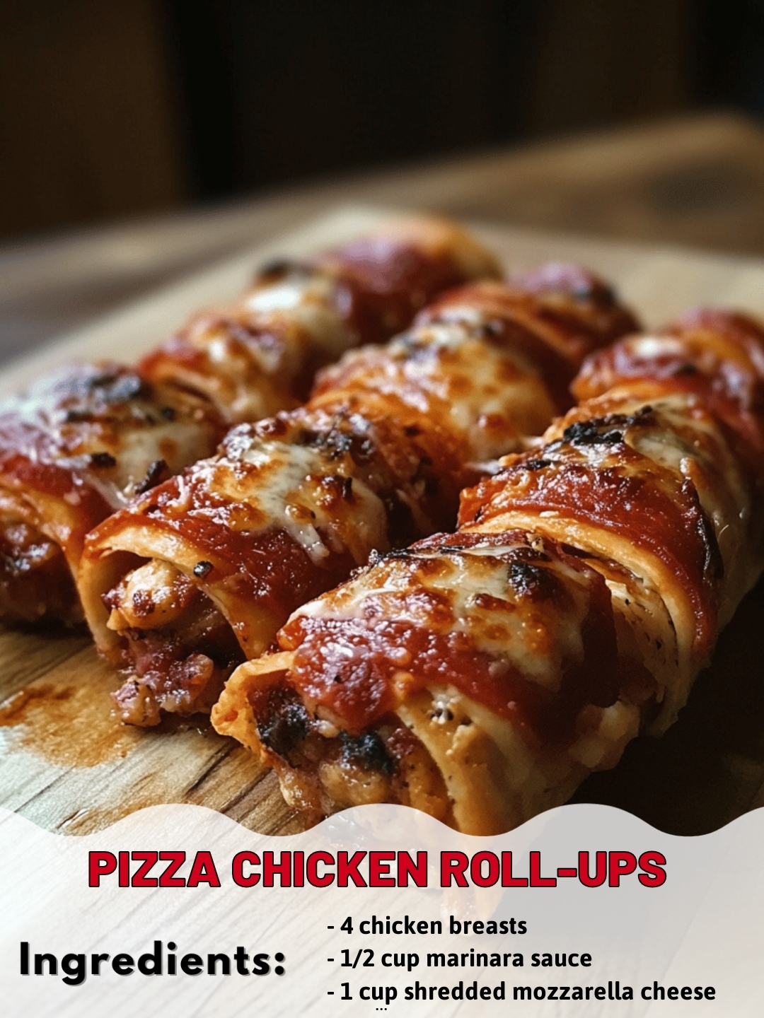 Pizza Chicken Roll-Ups