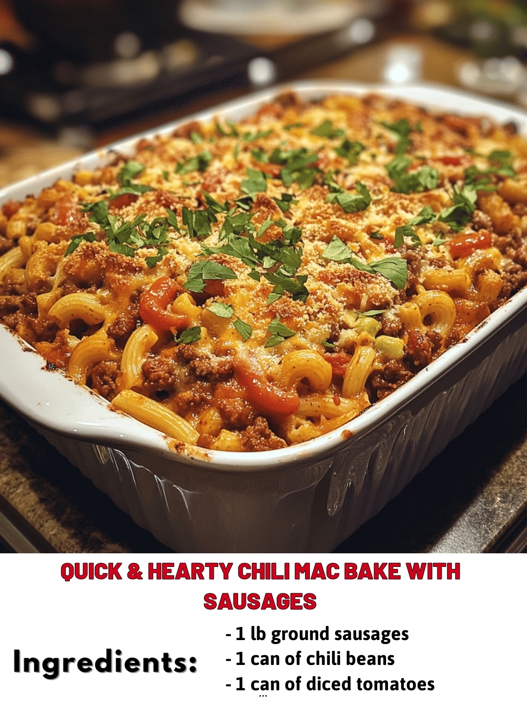 Quick & Hearty Chili Mac Bake with Sausages