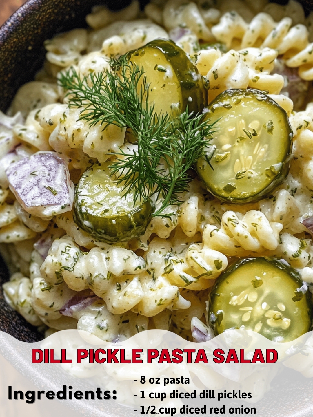 Dill Pickle Pasta Salad