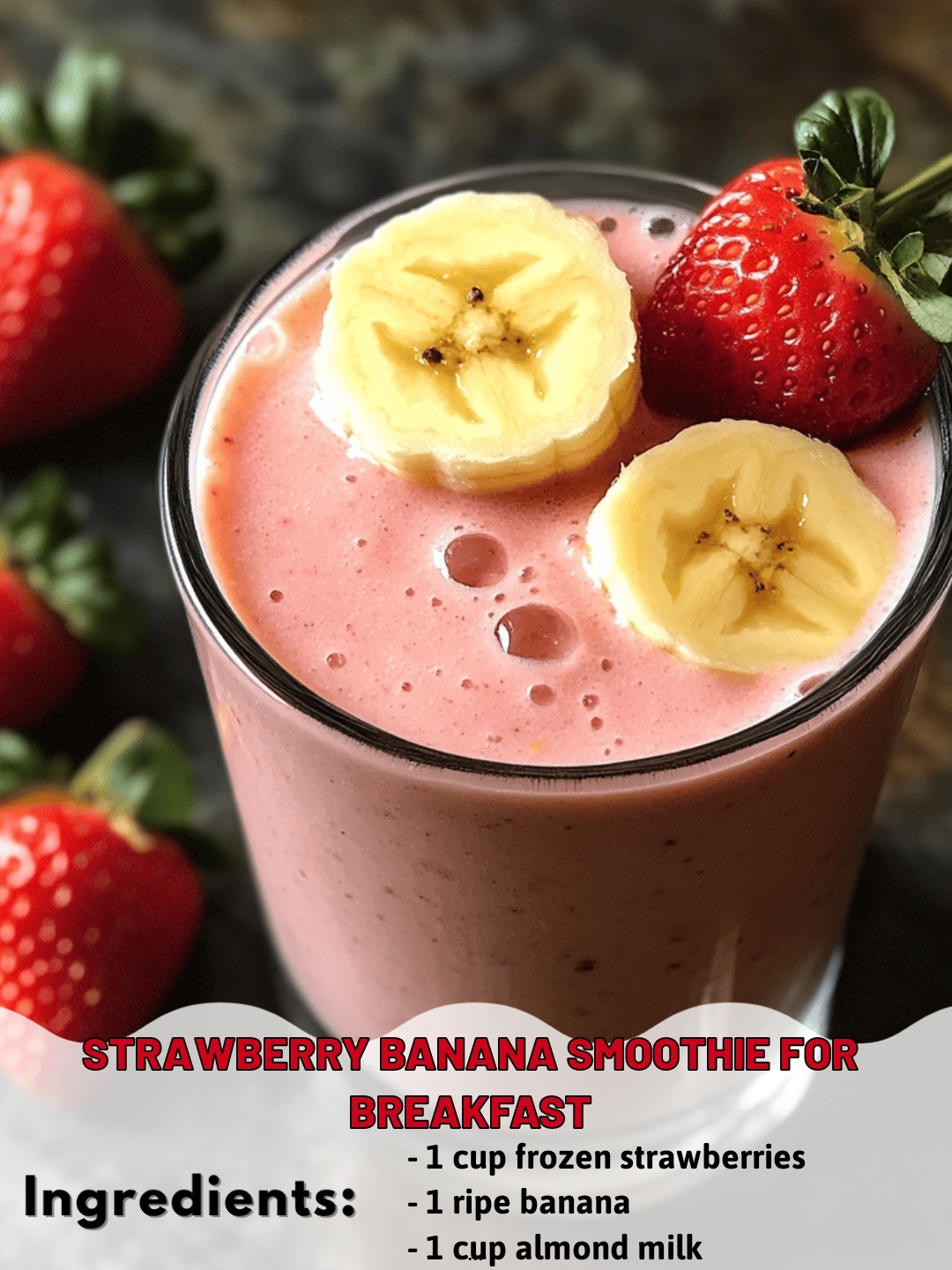 Strawberry banana smoothie for breakfast