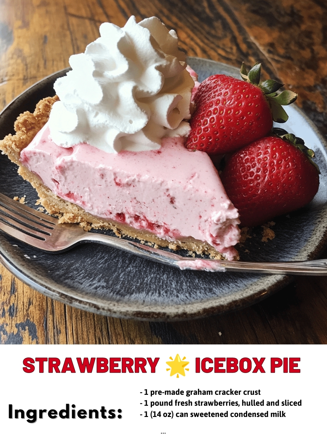 Strawberry 🌟 Icebox Pie 