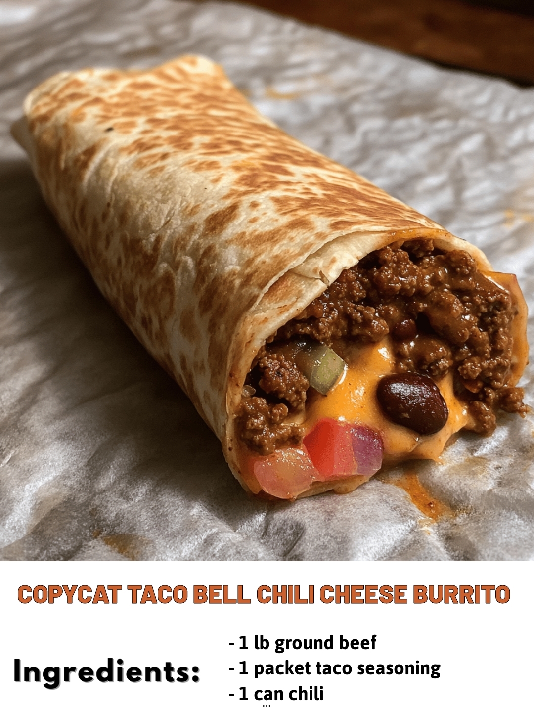 Copycat Taco Bell Chili Cheese Burrito