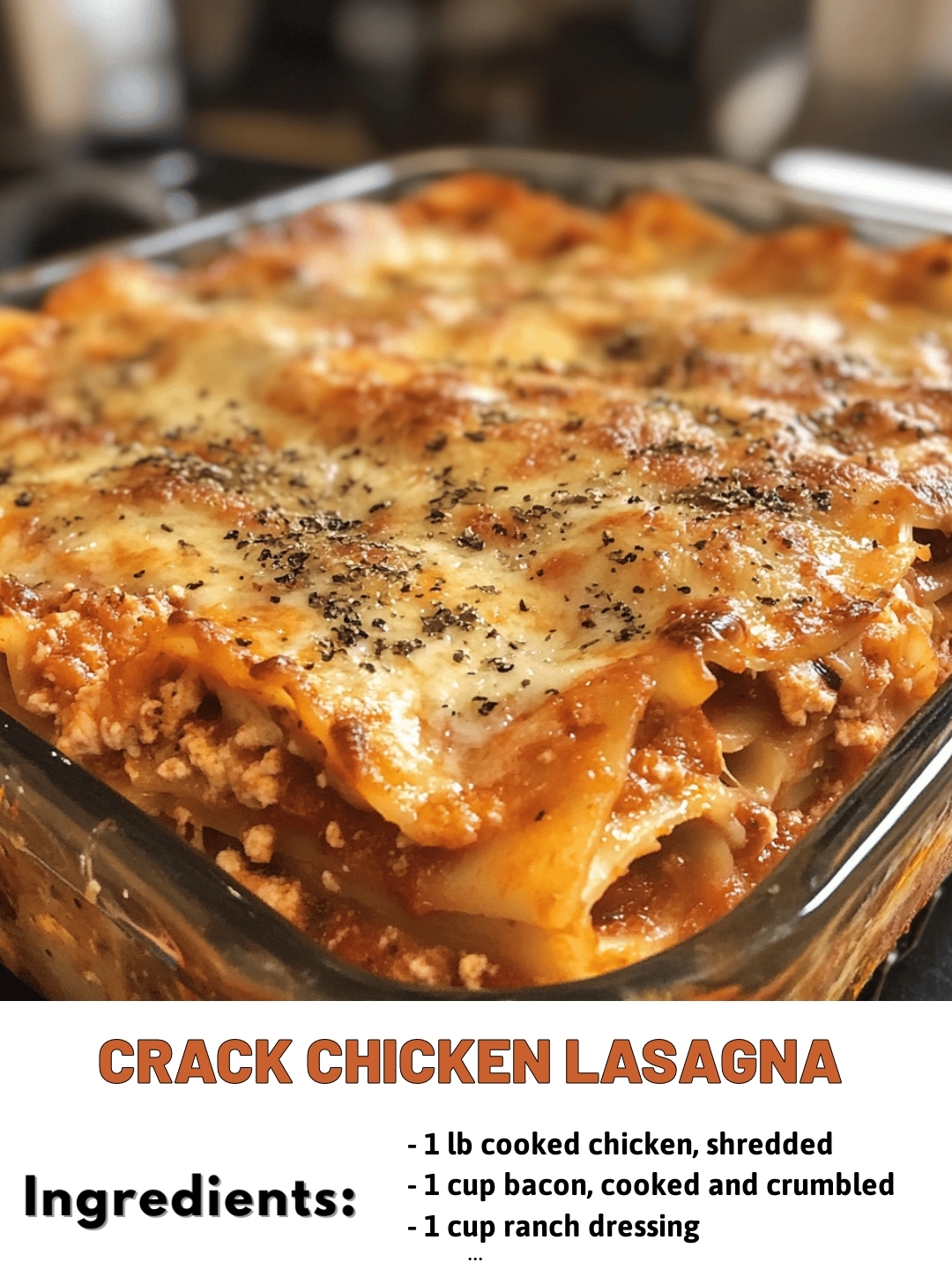 CRACK CHICKEN LASAGNA