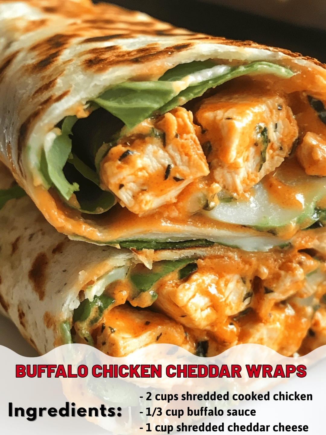 Buffalo Chicken Cheddar Wraps
