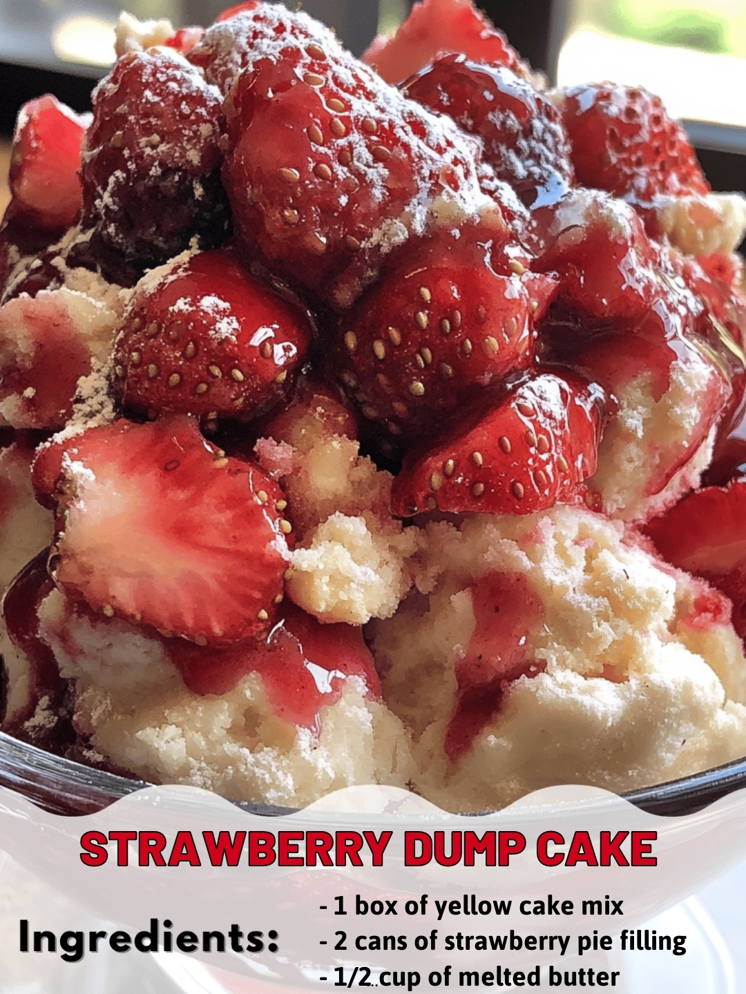 STRAWBERRY DUMP CAKE