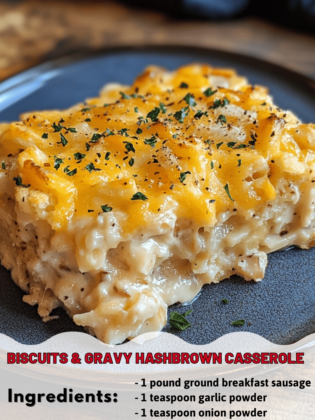Biscuits & Gravy Hashbrown Casserole