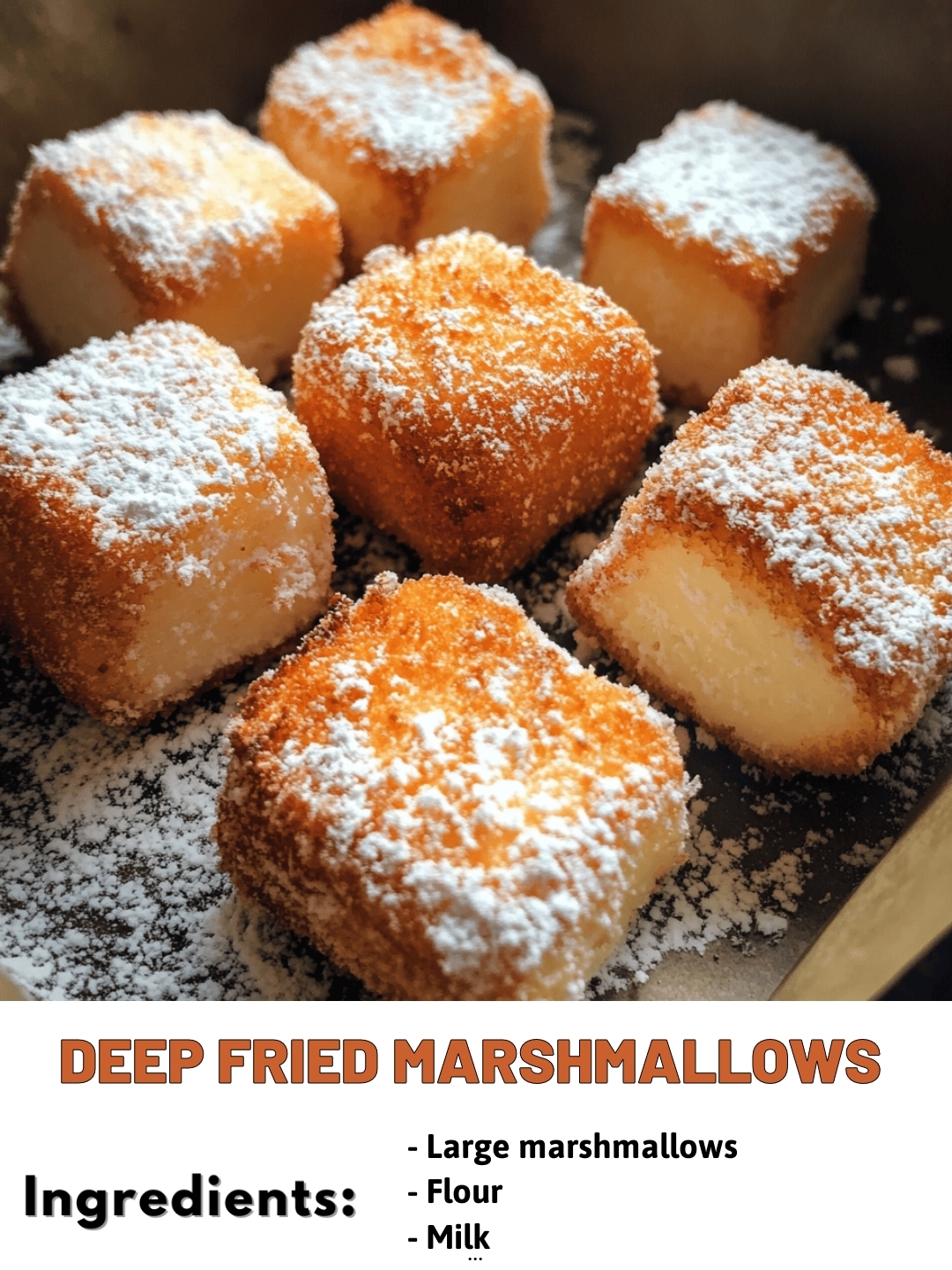DEEP FRIED MARSHMALLOWS
