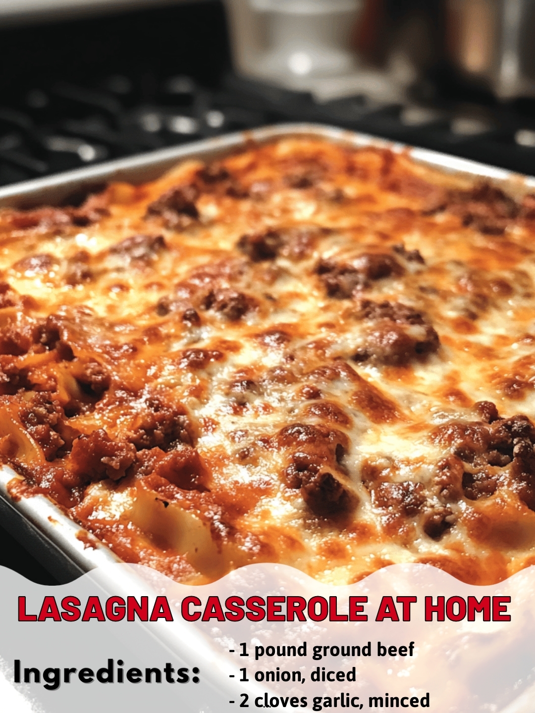 Lasagna Casserole at home