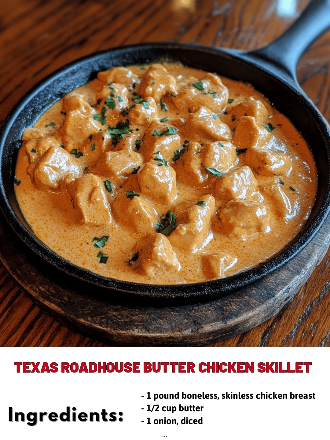 Texas Roadhouse Butter Chicken Skillet