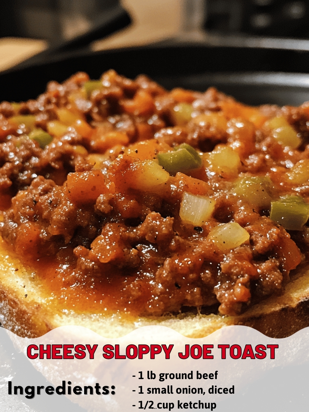Cheesy Sloppy Joe Toast