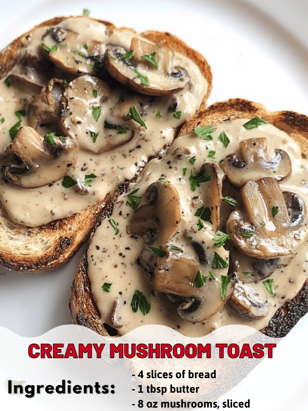 Creamy Mushroom Toast