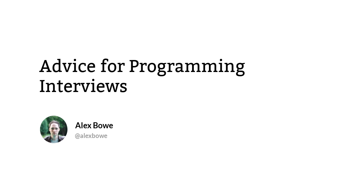 Advice for Programming Interviews