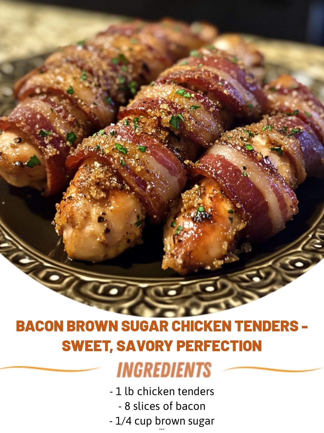 Bacon Brown Sugar Chicken Tenders - sweet, savory perfection